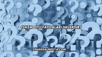 Çekem Otu Faydaları Nelerdir?