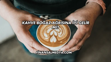 Kahve Boğaz Ağrısına İyi Gelir mi?