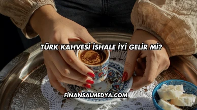 Türk Kahvesi İshale İyi Gelir mi?