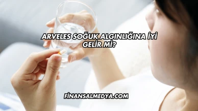Arveles Soğuk Algınlığına İyi Gelir mi?
