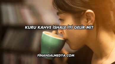 Kuru Kahve İshale İyi Gelir mi?