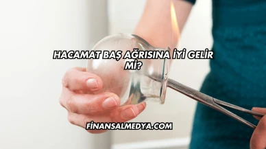 Hacamat Baş Ağrısına İyi Gelir mi?