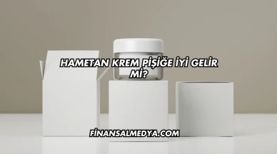 Hametan Krem Pişiğe İyi Gelir mi?