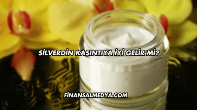 Silverdin Kaşıntıya İyi Gelir mi?