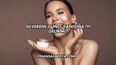 Silverdin Güneş Yanığına İyi Gelir mi?
