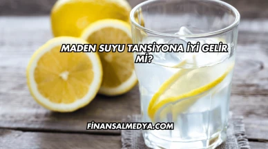 Maden Suyu Tansiyona İyi Gelir mi?