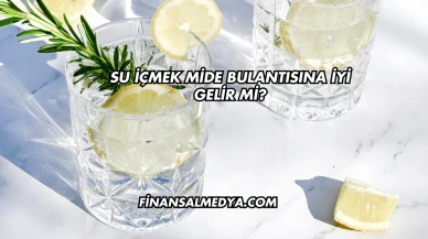Su İçmek Mide Bulantısına İyi Gelir mi?