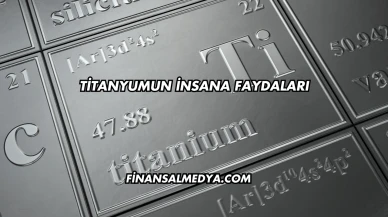 Titanyumun İnsana Faydaları