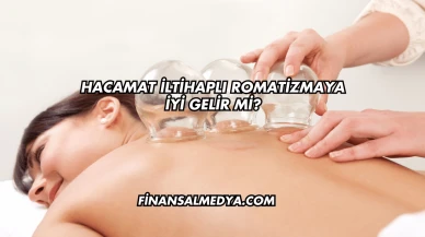 Hacamat İltihaplı Romatizmaya İyi Gelir mi?