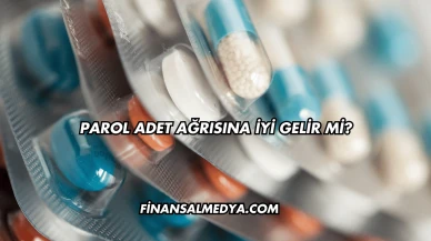 Parol Adet Ağrısına İyi Gelir mi?