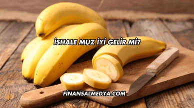 İshale Muz İyi Gelir mi?