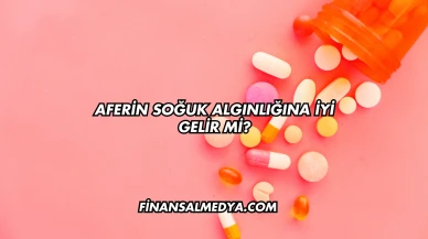 Aferin Soğuk Algınlığına İyi Gelir mi?