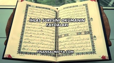 İhlas Suresini Okumanın Faydaları