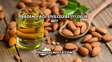 Badem Yağı Sivilcelere İyi Gelir mi?