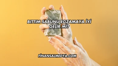 Bıttım Sabunu Egzamaya İyi Gelir mi?