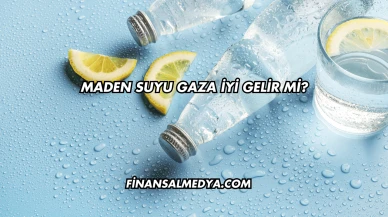 Maden Suyu Gaza İyi Gelir mi?