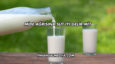 Mide Ağrısına Süt İyi Gelir mi?