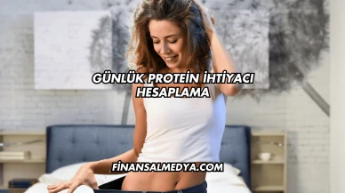 Günlük Protein İhtiyacı Hesaplama