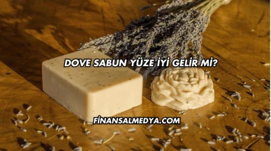 Dove Sabun Yüze İyi Gelir mi?