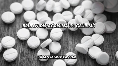 Brufen Diş Ağrısına İyi Gelir mi?