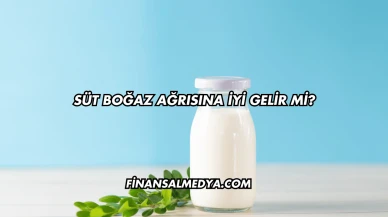 Süt Boğaz Ağrısına İyi Gelir mi?