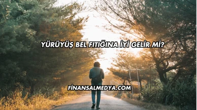 Yürüyüş Bel Fıtığına İyi Gelir mi?