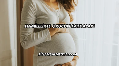 Hamilelikte Orucun Faydaları