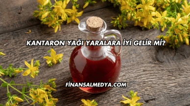 Kantaron Yağı Yaralara İyi Gelir mi?