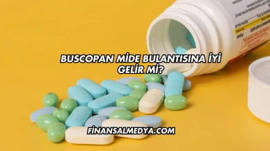 Buscopan Mide Bulantısına İyi Gelir mi?