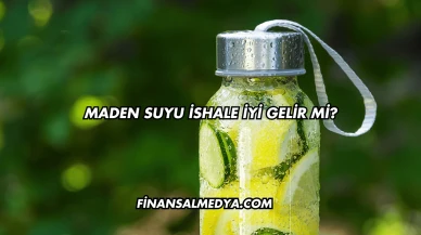 Maden Suyu İshale İyi Gelir mi?