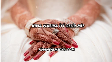 Kına Nasıra İyi Gelir mi?