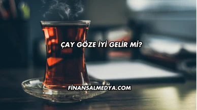 Çay Göze İyi Gelir mi?