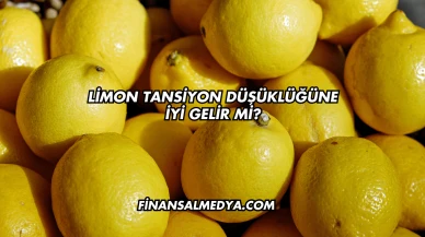 Limon Tansiyon Düşüklüğüne İyi Gelir mi?