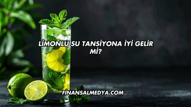 Limonlu Su Tansiyona İyi Gelir mi?