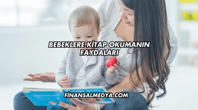 Bebeklere Kitap Okumanın Faydaları
