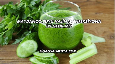Maydanoz Suyu Vajinal Enfeksiyona İyi Gelir mi?