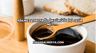 Pekmez Tereyağı Öksürüğe İyi Gelir mi?
