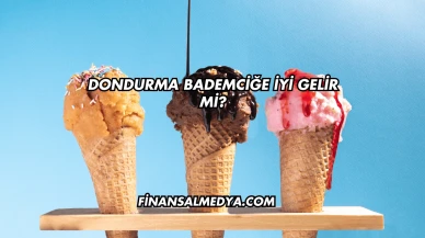 Dondurma Bademciğe İyi Gelir mi?