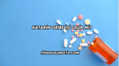 Katarin Gribe İyi Gelir mi?
