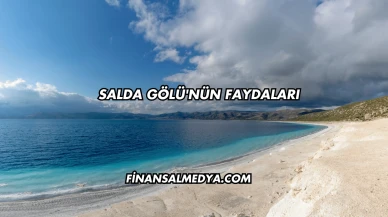Salda Gölü'nün Faydaları