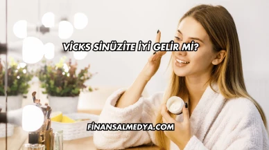 Vicks Sinüzite İyi Gelir mi?