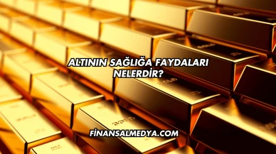 Altının Sağlığa Faydaları Nelerdir?