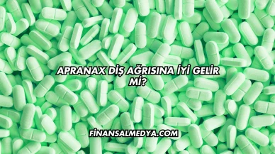 Apranax Diş Ağrısına İyi Gelir mi?