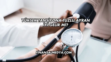 Yüksek Tansiyona Tuzlu Ayran İyi Gelir mi?