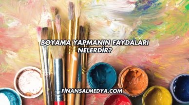 Boyama Yapmanın Faydaları Nelerdir?