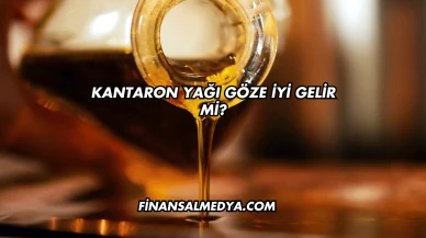 Kantaron Yağı Göze İyi Gelir mi?