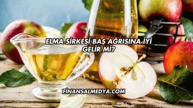 Elma Sirkesi Baş Ağrısına İyi Gelir mi?