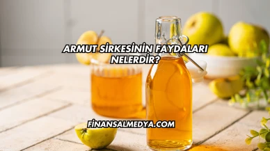 Armut Sirkesinin Faydaları Nelerdir?