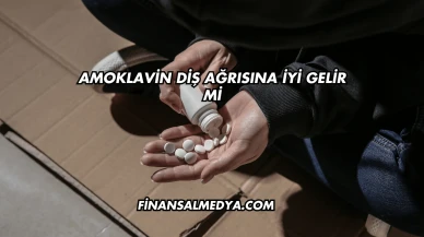 Amoklavin Diş Ağrısına İyi Gelir mi