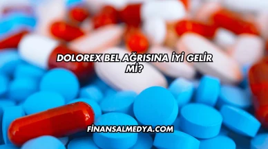 Dolorex Bel Ağrısına İyi Gelir mi?